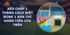 Kèo Chấp 1