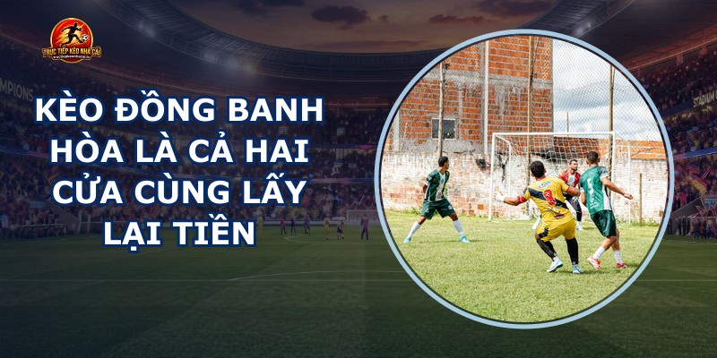 Kèo Đồng Banh