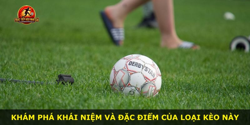 Khám phá khái niệm và đặc điểm của loại kèo này