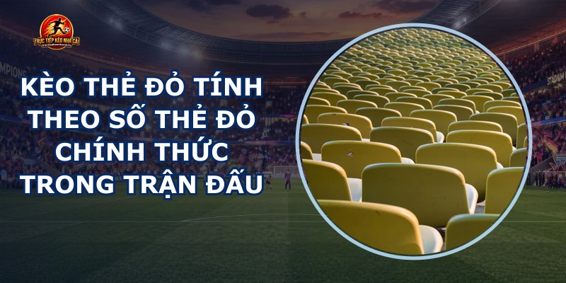 Kèo Thẻ Đỏ