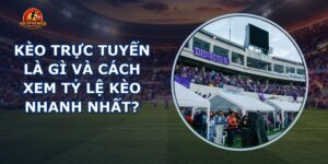 Kèo Trực Tuyến
