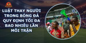 Luật Thay Người