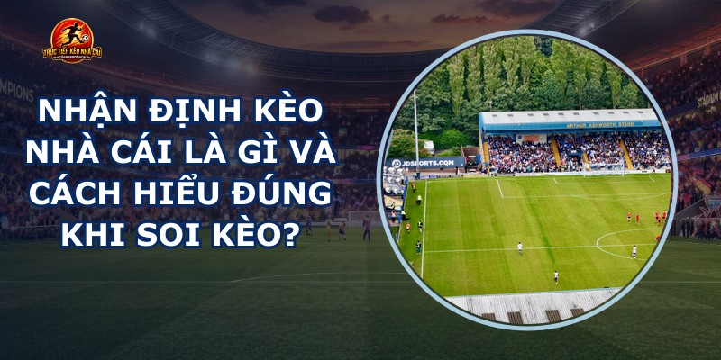 Nhận Định Kèo Nhà Cái