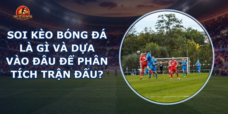 Soi Kèo Bóng Đá