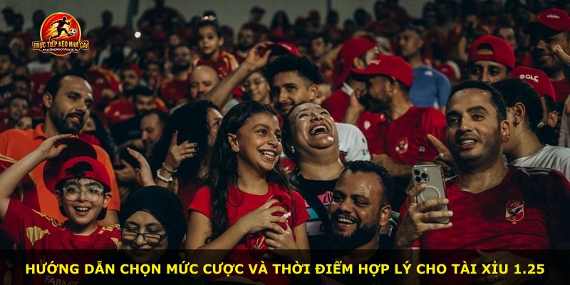 Hướng dẫn chọn mức cược và thời điểm hợp lý cho Tài Xỉu 1.25