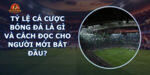 Tỷ Lệ Cá Cược Bóng Đá