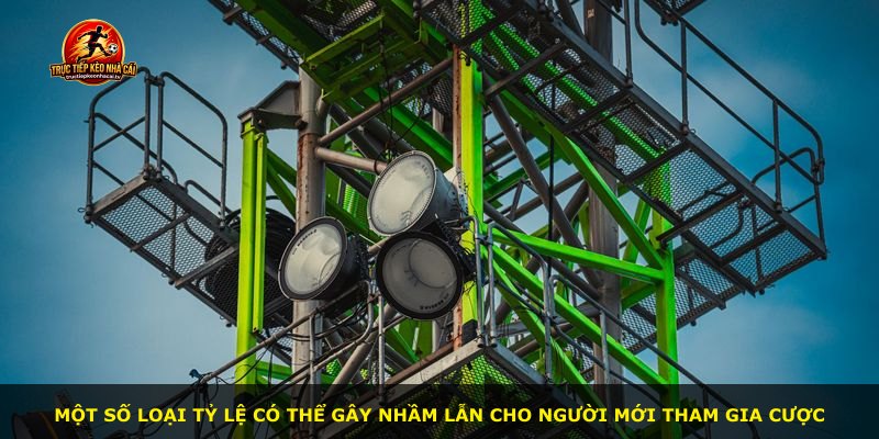 Một số loại tỷ lệ có thể gây nhầm lẫn cho người mới tham gia cược